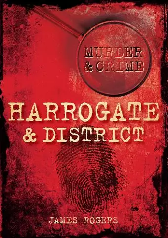 Murder and Crime Harrogate and District cover