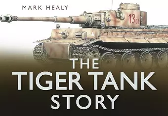 The Tiger Tank Story cover