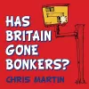 Has Britain Gone Bonkers? cover