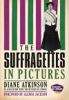 The Suffragettes In Pictures cover