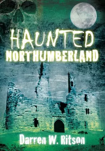 Haunted Northumberland cover