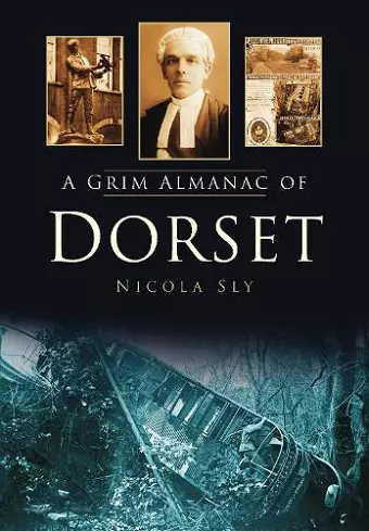 A Grim Almanac of Dorset cover