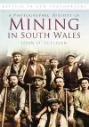 A Photographic History of Mining in South Wales cover