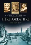 A Grim Almanac of Herefordshire cover