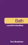 Bath: A Pocket Miscellany cover