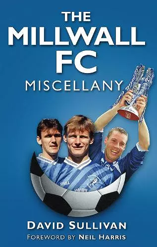 The Millwall FC Miscellany cover