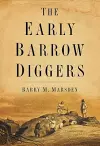 The Early Barrow Diggers cover