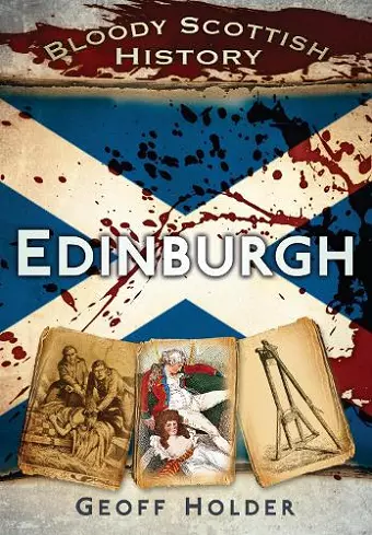 Bloody Scottish History: Edinburgh cover