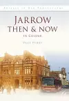 Jarrow Then & Now cover