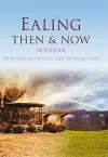 Ealing Then & Now cover