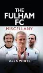 The Fulham FC Miscellany cover