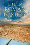 Life in Roman London cover
