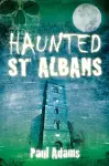 Haunted St Albans cover