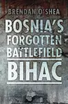 Bosnia's Forgotten Battlefield: Bihac cover