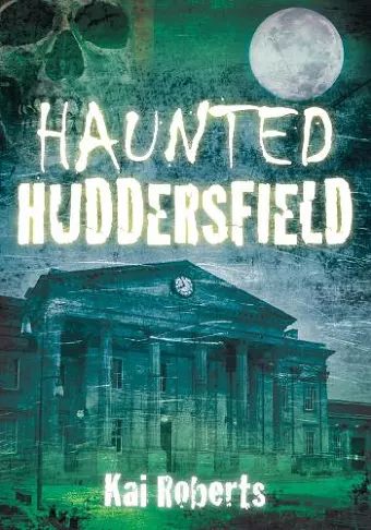 Haunted Huddersfield cover