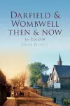 Darfield & Wombwell Then & Now cover