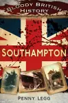 Bloody British History: Southampton cover