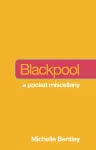 Not a Guide to: Blackpool cover