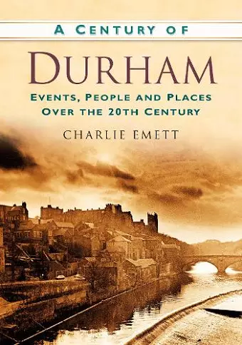 A Century of Durham cover