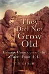 They Did Not Grow Old cover