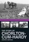 The Story of Chorlton-cum-Hardy cover