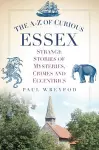 The A-Z of Curious Essex cover