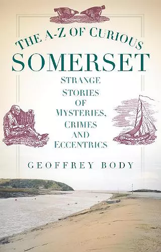 The A-Z of Curious Somerset cover