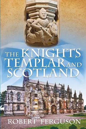 The Knights Templar and Scotland cover