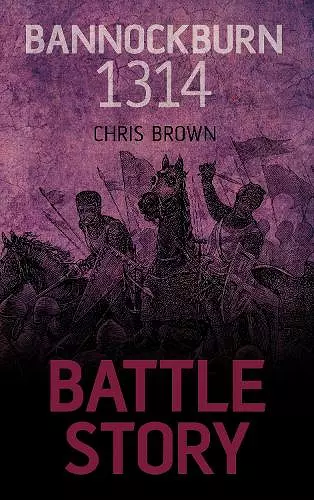 Battle Story: Bannockburn 1314 cover