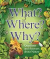 What? Where? Why?: Questions and Answers About Nature? cover