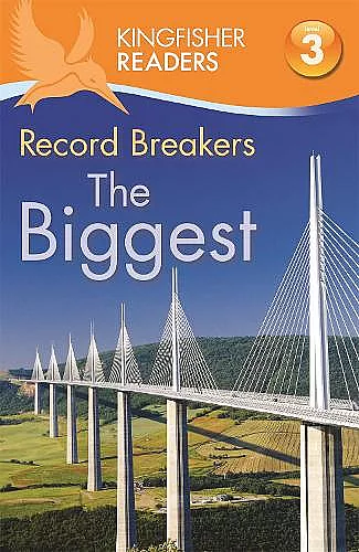 Kingfisher Readers: Record Breakers - The Biggest (Level 3: Reading Alone with Some Help) cover