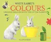 Little Rabbits: White Rabbit's Colours cover