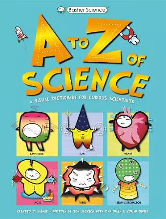 Basher Science: A to Z of Science cover