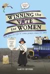 Imagine You Were There... Winning the Vote for Women cover