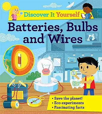 Discover It Yourself: Batteries, Bulbs, and Wires cover