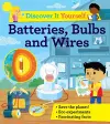Discover It Yourself: Batteries, Bulbs, and Wires cover