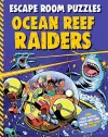 Escape Room Puzzles: Ocean Reef Raiders cover