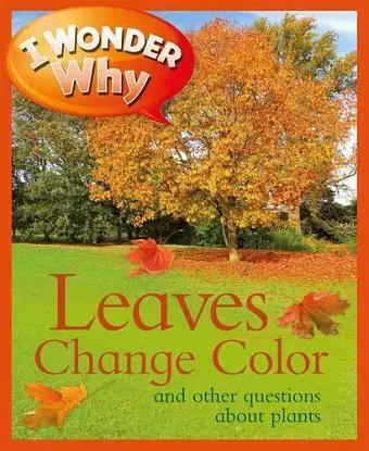 I Wonder Why Leaves Change Color cover