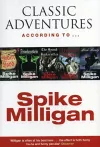 Classic Adventures According to Spike Milligan cover