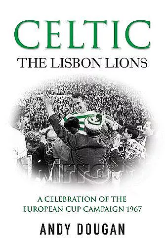 Celtic: The Lisbon Lions cover