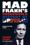 Mad Frank's Underworld History of Britain cover
