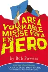 You Are a Miserable Excuse for a Hero cover