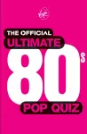 The Official Ultimate 80s Pop Quiz cover