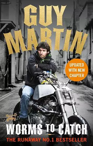 Guy Martin: Worms to Catch cover