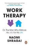 Work Therapy: Or The Man Who Mistook His Job for His Life cover