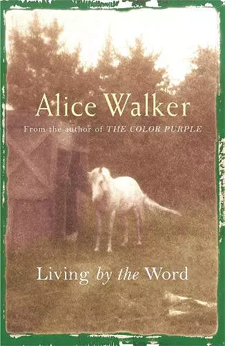 Alice Walker: Living by the Word cover