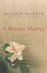 A Recent Martyr cover