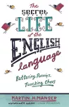 The Secret Life of the English Language cover