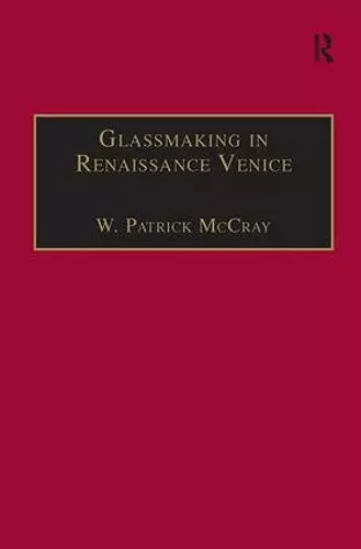 Glassmaking in Renaissance Venice cover