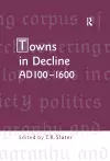 Towns in Decline, AD100–1600 cover